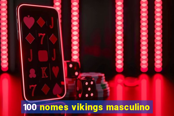 100 nomes vikings masculino