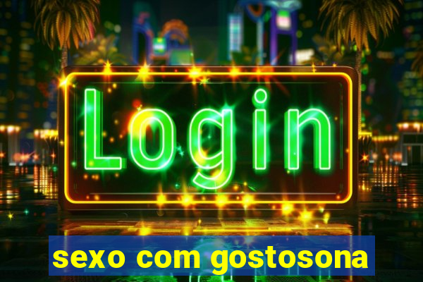 sexo com gostosona