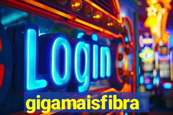 gigamaisfibra