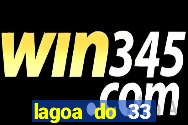 lagoa do 33 ourolandia bahia