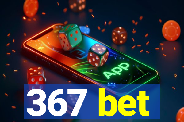 367 bet