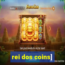 rei dos coins]