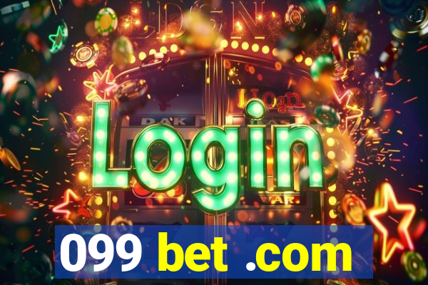 099 bet .com