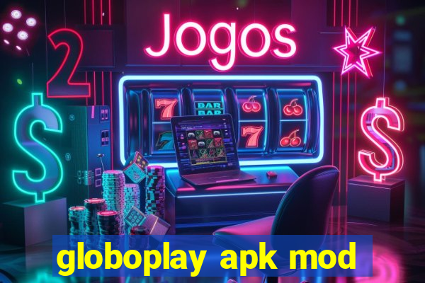 globoplay apk mod