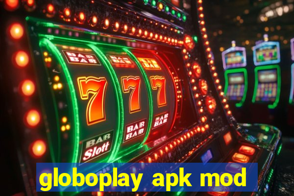globoplay apk mod