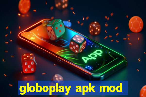 globoplay apk mod