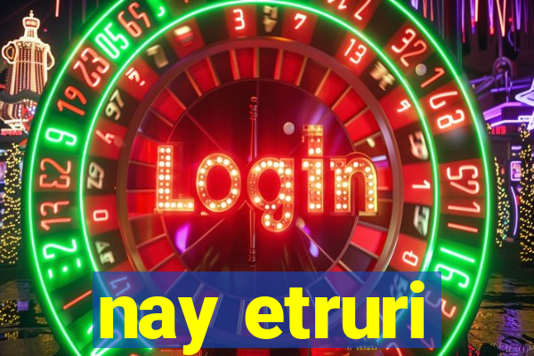 nay etruri