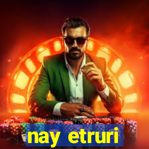 nay etruri