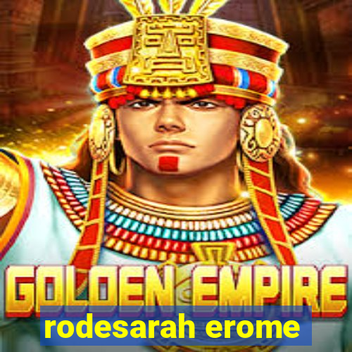 rodesarah erome