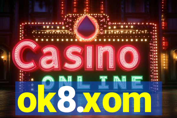 ok8.xom