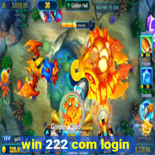 win 222 com login