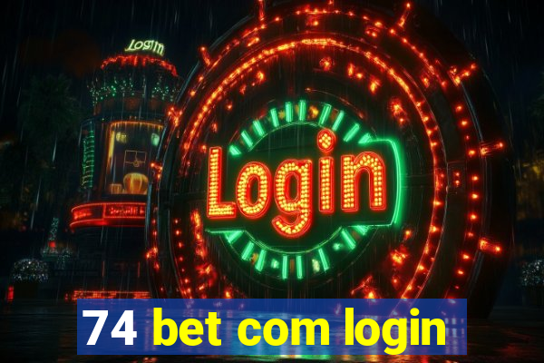 74 bet com login