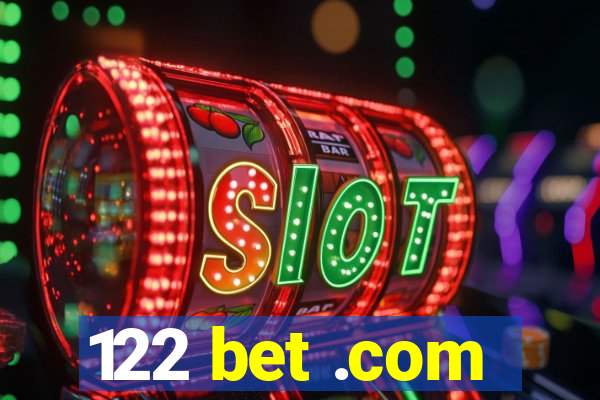 122 bet .com