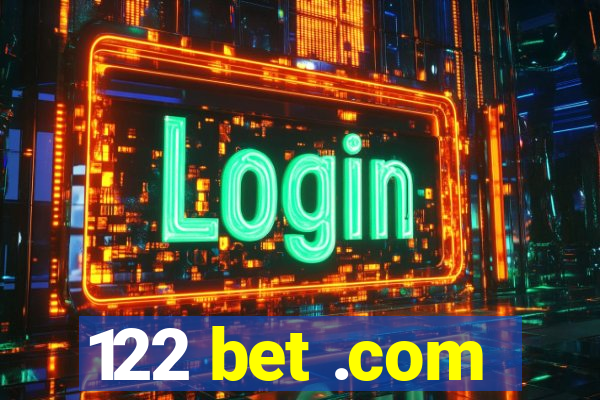 122 bet .com