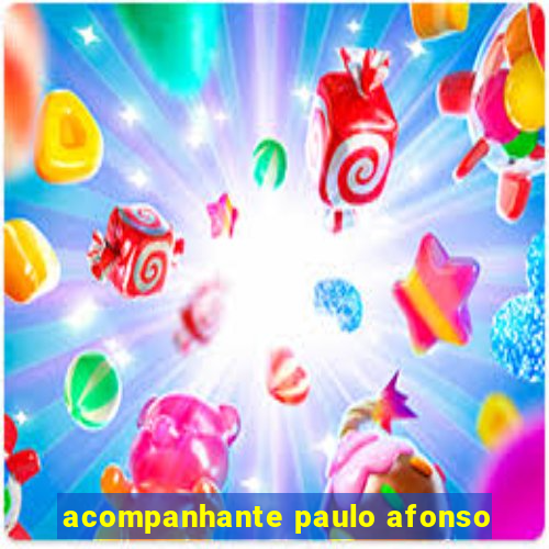 acompanhante paulo afonso