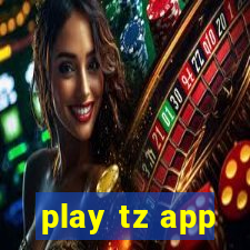 play tz app