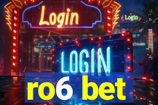 ro6 bet