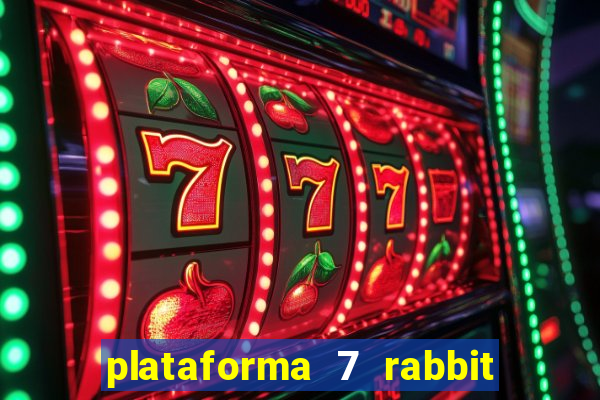 plataforma 7 rabbit paga mesmo