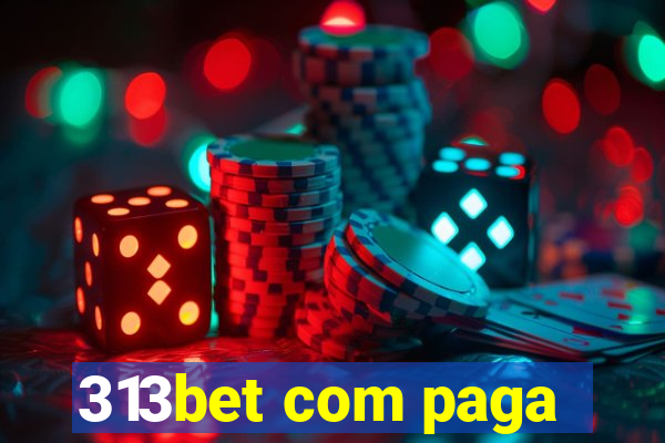 313bet com paga