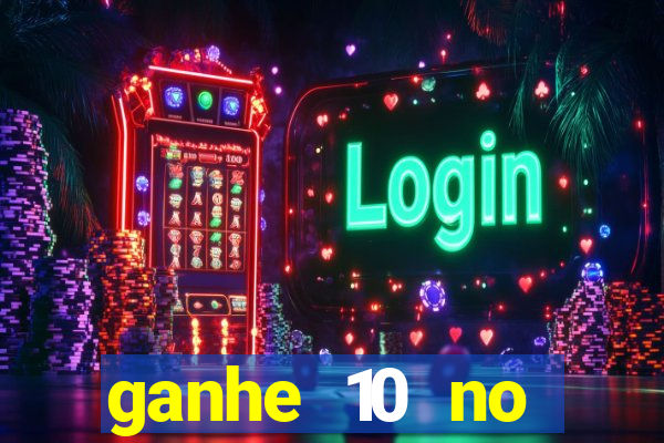 ganhe 10 no cadastro bet