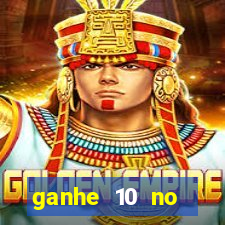 ganhe 10 no cadastro bet
