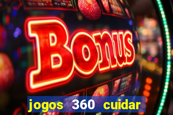 jogos 360 cuidar de bebe