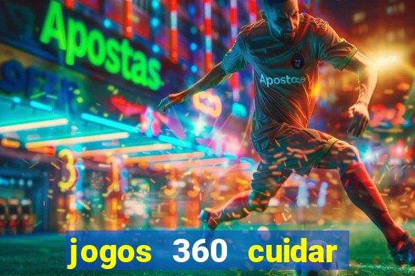 jogos 360 cuidar de bebe