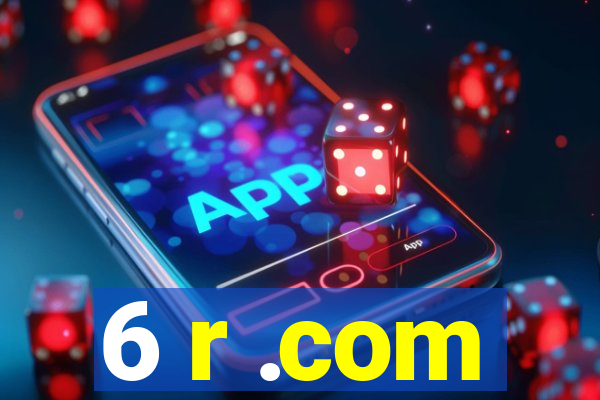 6 r .com