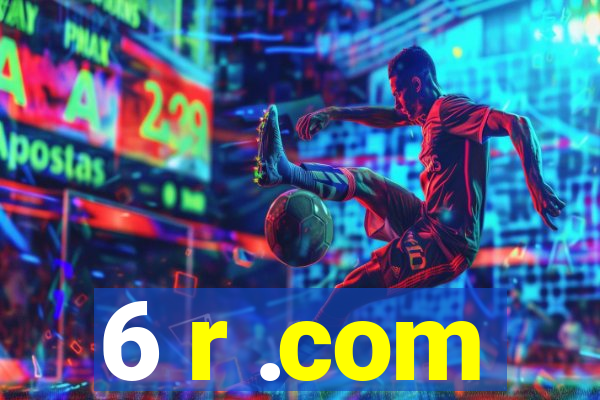 6 r .com