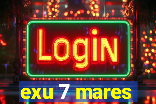exu 7 mares