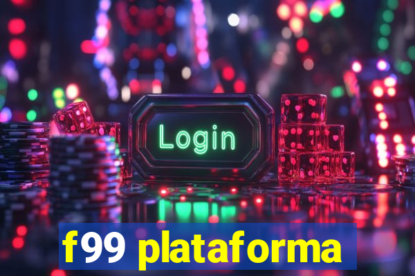 f99 plataforma