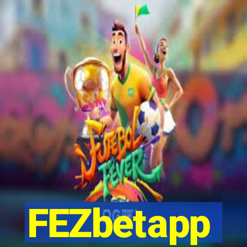 FEZbetapp