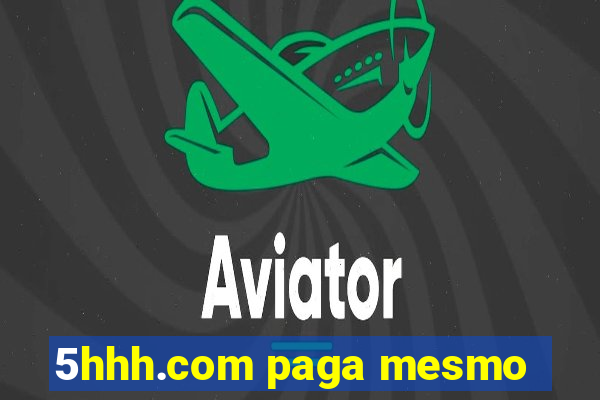 5hhh.com paga mesmo