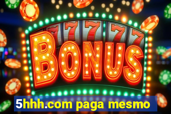 5hhh.com paga mesmo