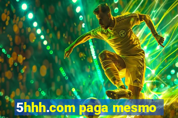 5hhh.com paga mesmo