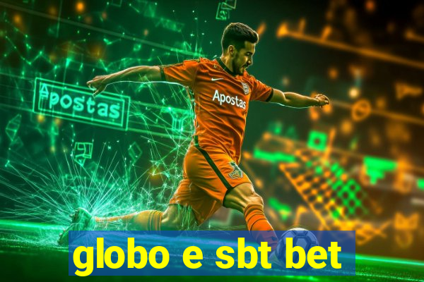 globo e sbt bet