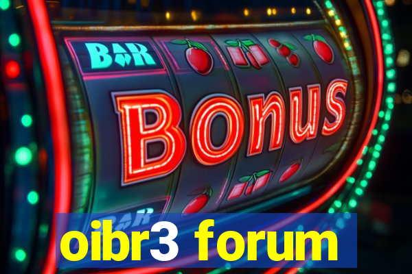 oibr3 forum