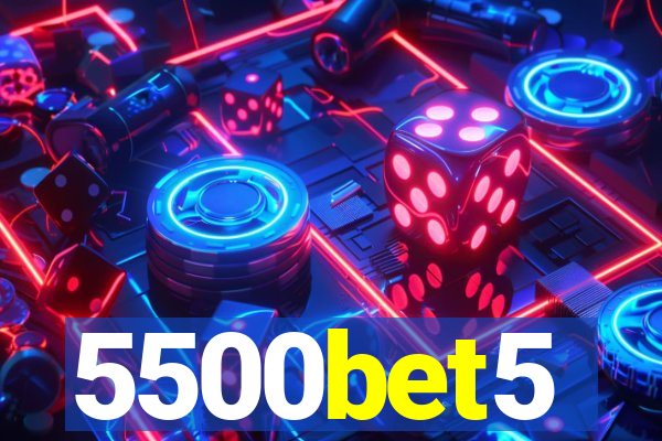 5500bet5