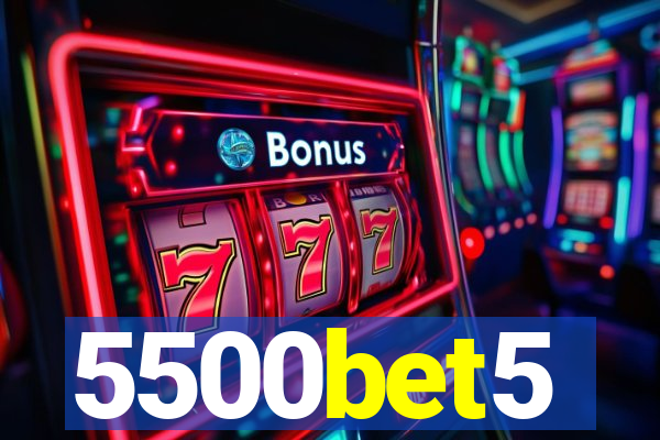 5500bet5