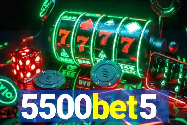 5500bet5