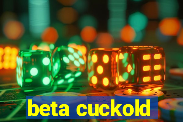 beta cuckold