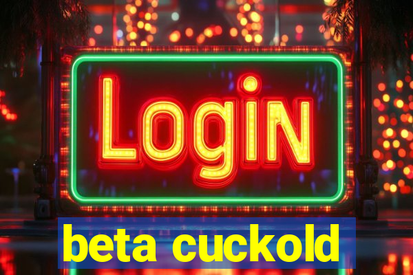 beta cuckold