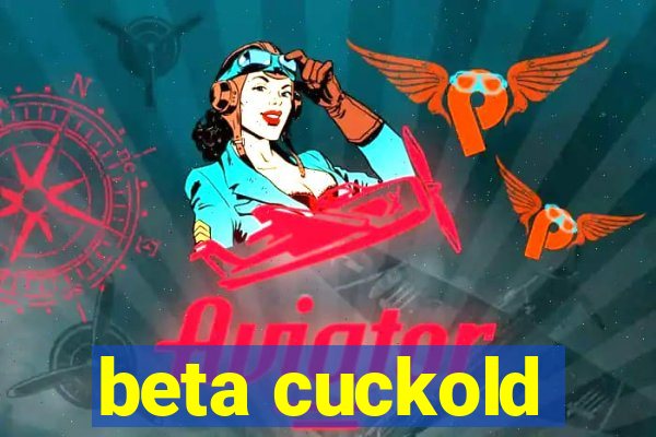 beta cuckold