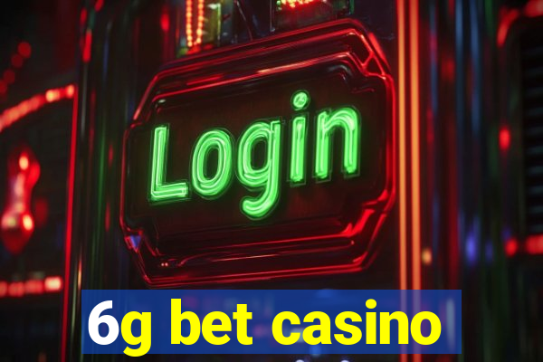 6g bet casino