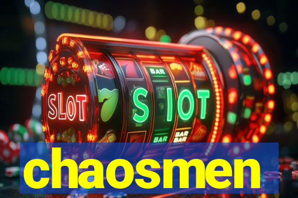 chaosmen