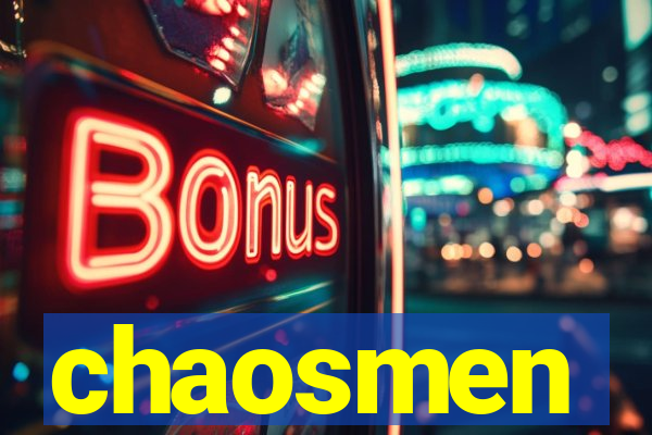 chaosmen