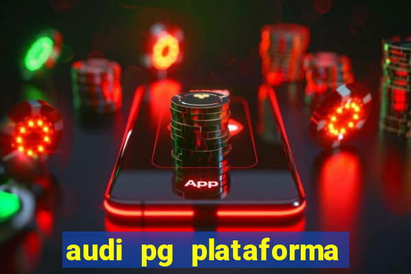audi pg plataforma de jogos
