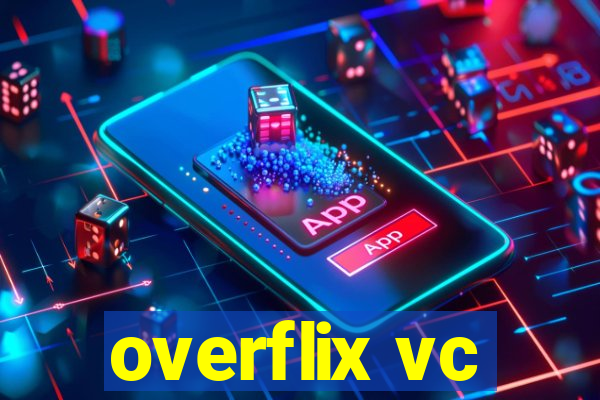 overflix vc