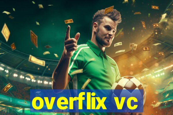 overflix vc