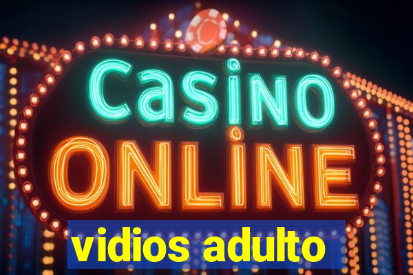 vidios adulto